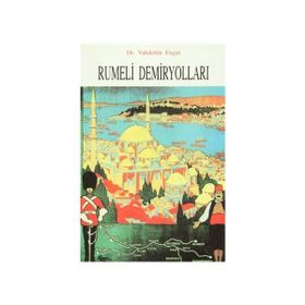 RUMELI DEMİRYOLLARI - VAHDETTIN ENGIN