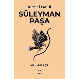 Rumeli Fatihi Süleyman Paşa Mahmut Açıl