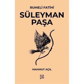 Rumeli Fatihi Süleyman Paşa Mahmut Açıl