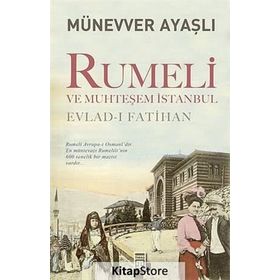 Rumeli ve Muhteşem İstanbul - Münevver Ayaşlı