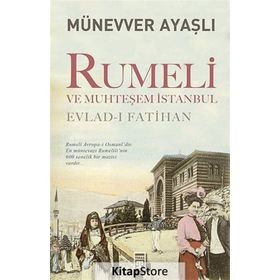 Rumeli ve Muhteşem İstanbul - Münevver Ayaşlı
