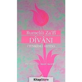 RUMELILI ZA'IFI DİVANI (TENKIDLI METIN) - KÂMIL AKARSU