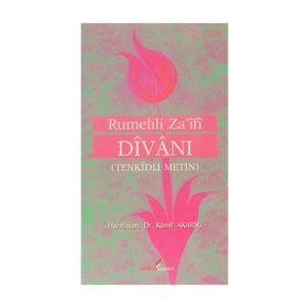 RUMELILI ZA'IFI DİVANI (TENKIDLI METIN) - KÂMIL AKARSU