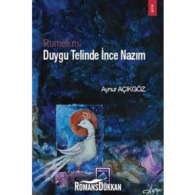 RUMELI'M DUYGU TELINDE İNCE NAZIM - AYNUR AÇIKGÖZ