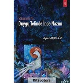 RUMELI'M DUYGU TELINDE İNCE NAZIM - AYNUR AÇIKGÖZ