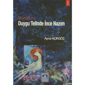 RUMELI'M DUYGU TELINDE İNCE NAZIM - AYNUR AÇIKGÖZ