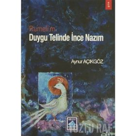 RUMELI'M DUYGU TELINDE İNCE NAZIM - AYNUR AÇIKGÖZ