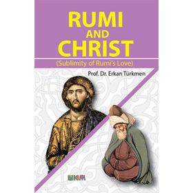 RUMI AND CHRIST - ERKAN TÜRKMEN