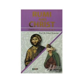 RUMI AND CHRIST - ERKAN TÜRKMEN
