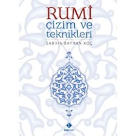 Rumi Çizim ve Teknikleri - Sabiha Bayhan Koç