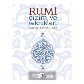 Rumi Çizim ve Teknikleri - Sabiha Bayhan Koç
