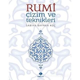 Rumi Çizim ve Teknikleri - Sabiha Bayhan Koç
