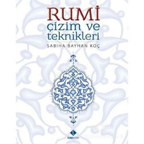 Rumi Çizim ve Teknikleri - Sabiha Bayhan Koç