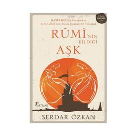 Rumi’nin Bildiği Aşk - Serdar Özkan
