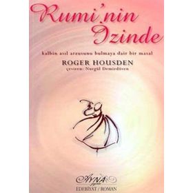 RUMI'NIN İZİNDE - ROGER HOUSDEN