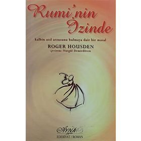 RUMI'NIN İZİNDE - ROGER HOUSDEN