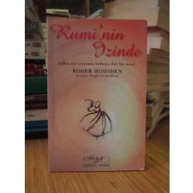 RUMI'NIN İZİNDE - ROGER HOUSDEN