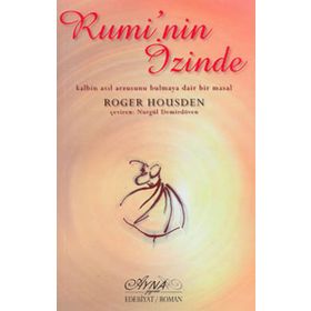 RUMI'NIN İZİNDE - ROGER HOUSDEN
