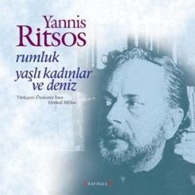 RUMLUK YAŞLI KADINLAR VE DENIZ - YANNIS RITSOS