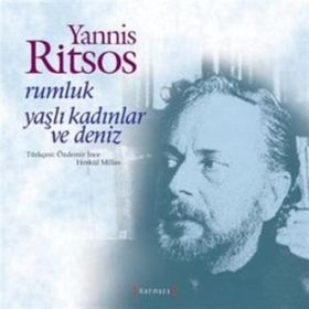 RUMLUK YAŞLI KADINLAR VE DENIZ - YANNIS RITSOS