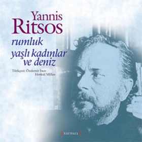 RUMLUK YAŞLI KADINLAR VE DENIZ - YANNIS RITSOS