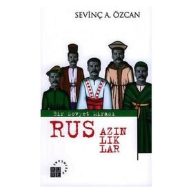 RUS AZINLIKLAR BIR SOVYET MİRASI - SEVİNÇ ALKAN ÖZCAN