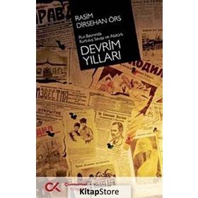 RUS BASININDA KURTULUŞ SAVAŞI VE ATATÜRK DEVRIM YILLARI - RASIM DIRSEHAN ÖRS