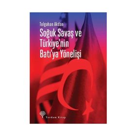 RUS BASININDA TÜRKİYE VE NATO SOĞUK SAVAŞ YILLAR - RASIM DIRSEHAN ÖRS