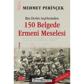 RUS DEVLET ARŞIVLERINDEN 150 BELGEDE ERMENI MESELESI - MEHMET PERINÇEK