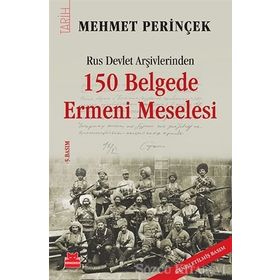 RUS DEVLET ARŞIVLERINDEN 150 BELGEDE ERMENI MESELESI - MEHMET PERINÇEK
