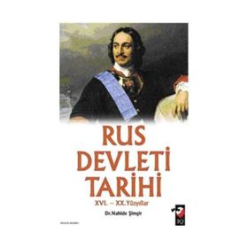 RUS DEVLETI TARIHI XVI. XX YÜZYILLAR - NAHIDE ŞİMŞİR