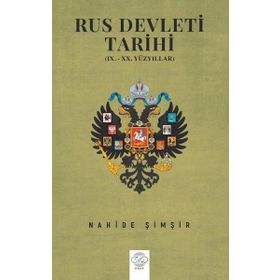 RUS DEVLETI TARIHI XVI. XX YÜZYILLAR - NAHIDE ŞİMŞİR
