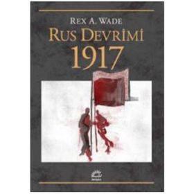 Rus Devrimi 1917 - Rex A. Wade