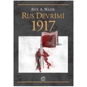 Rus Devrimi 1917 - Rex A. Wade