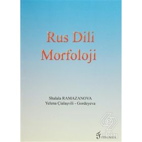 Rus Dili Morfoloji - Shalala Ramazanova Yelena Çialaşvili Gordeyeva