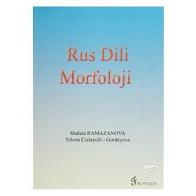 Rus Dili Morfoloji - Shalala Ramazanova Yelena Çialaşvili Gordeyeva
