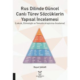 Rus Dilinde Güncel Canlı Türev Sözcüklerin Yapısal İncelemesi Reşat Şakar