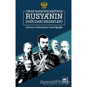 Rus Dışişleri Arşivi'nin Gizli Belgelerinde Osmanlı'nın Cihan Harbi'ne Girişi - Azad Ağaoğlu