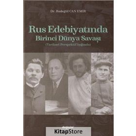 Rus Edebiyatında Birinci Dünya Savaşı - Badegül Can Emir