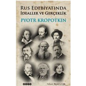 Rus Edebiyatında İdealler ve Gerçeklik - Pyotr Alekseyeviç Kropotkin