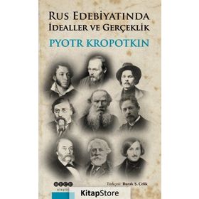 Rus Edebiyatında İdealler ve Gerçeklik - Pyotr Alekseyeviç Kropotkin