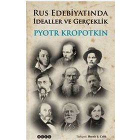 Rus Edebiyatında İdealler ve Gerçeklik - Pyotr Alekseyeviç Kropotkin