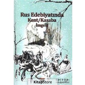 Rus Edebiyatında Kent/Kasaba İmgesi - Kolektif