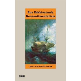 Rus Edebiyatında Neosentimentalizm Çizgi Kitabevi Yayınları
