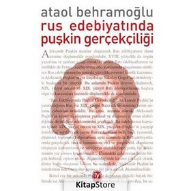 RUS EDEBIYATINDA PUŞKIN GERÇEKÇILIĞI - ATAOL BEHRAMOĞLU