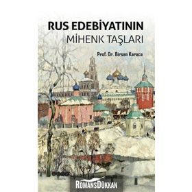 Rus Edebiyatının Mihenk Taşları - Birsen Karaca