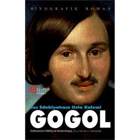 Rus Edebiyatının Usta Kalemi Gogol - Aleksandra N. Annenskaya