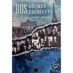 Rus Göçmen Edebiyatı (1920 - 1940) - Ayla Kaşoğlu