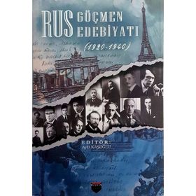 Rus Göçmen Edebiyatı (1920 - 1940) - Ayla Kaşoğlu