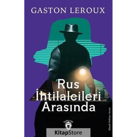 Rus İhtilalcileri Arasında Gaston Leroux Dorlion Yayınevi